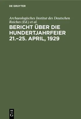 Rodenwaldt |  Bericht über die Hundertjahrfeier 21.-25. April, 1929 | Buch |  Sack Fachmedien