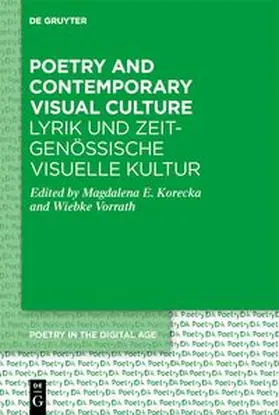 Korecka / Vorrath |  Poetry and Contemporary Visual Culture / Lyrik und zeitgenössische Visuelle Kultur | Buch |  Sack Fachmedien