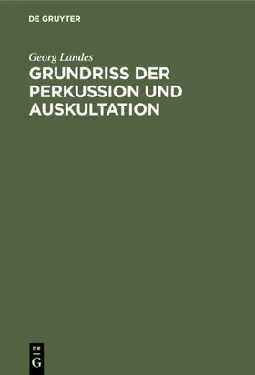 Landes |  Grundriss der Perkussion und Auskultation | Buch |  Sack Fachmedien