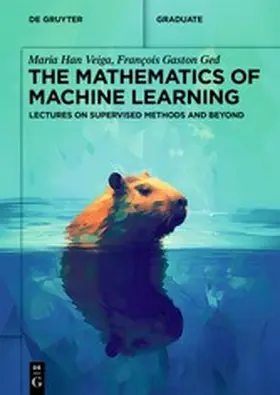 Han Veiga / Gaston Ged | The Mathematics of Machine Learning | E-Book | www2.sack.de
