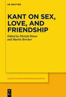 Rinne / Brecher |  Kant on Sex, Love, and Friendship | eBook | Sack Fachmedien