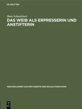 Schneickert |  Das Weib als Erpresserin und Anstifterin | Buch |  Sack Fachmedien