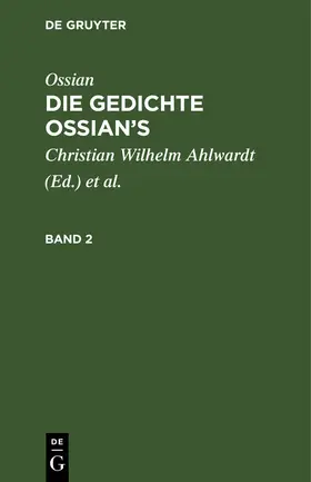 MacPherson |  Ossian [angebl. Verf.]; James MacPherson: Die Gedichte Ossian's. Band 2 | Buch |  Sack Fachmedien