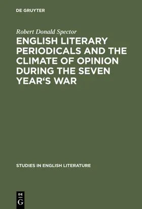 Spector |  English literary periodicals and the climate of opinion during the Seven Year's War | Buch |  Sack Fachmedien