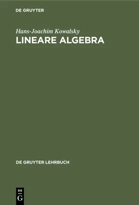 Kowalsky |  Lineare Algebra | Buch |  Sack Fachmedien