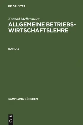 Mellerowicz |  Konrad Mellerowicz: Allgemeine Betriebswirtschaftslehre. Band 3 | Buch |  Sack Fachmedien