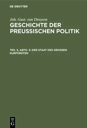 Droysen |  Der Staat des grossen Kurfürsten | Buch |  Sack Fachmedien