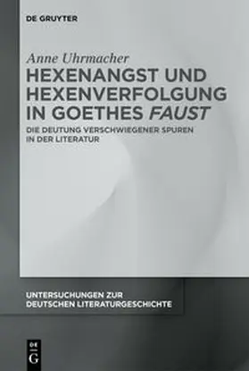 Uhrmacher |  Hexenangst und Hexenverfolgung in Goethes ›Faust‹ | eBook | Sack Fachmedien