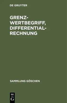 Degruyter |  Grenzwertbegriff, Differentialrechnung | Buch |  Sack Fachmedien