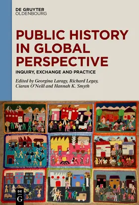 Laragy / Legay / O’Neill |  Public History in Global Perspective | Buch |  Sack Fachmedien