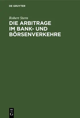 Stern |  Die Arbitrage im Bank- und Börsenverkehre | Buch |  Sack Fachmedien