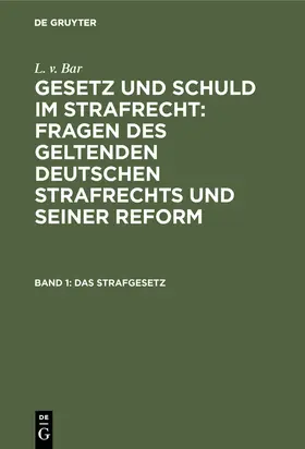 Bar | Das Strafgesetz | Buch | 978-3-11-131944-5 | www2.sack.de