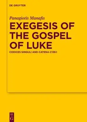 Manafis | Exegesis of the Gospel of Luke | Buch | 978-3-11-132444-9 | sack.de