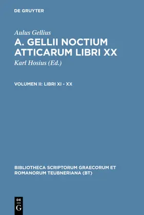 Hosius / Gellius |  Libri XI – XX | eBook | Sack Fachmedien
