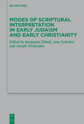 Edsall / Verheyden / Schröter |  Modes of Scriptural Interpretation in Early Judaism and Early Christianity | Buch |  Sack Fachmedien