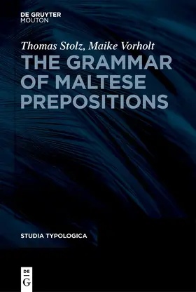 Stolz / Vorholt |  The Grammar of Maltese Prepositions | Buch |  Sack Fachmedien