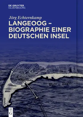 Echternkamp |  Langeoog – Biographie einer deutschen Insel | eBook | Sack Fachmedien