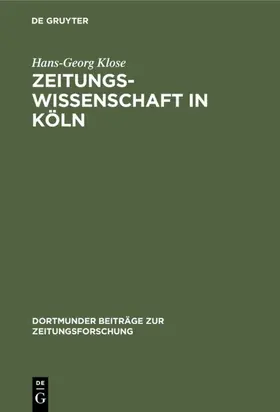 Klose | Zeitungswissenschaft in Köln | E-Book | www2.sack.de