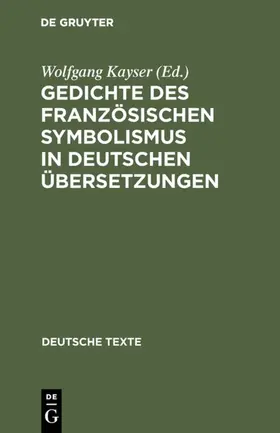 Kayser |  Gedichte des französischen Symbolismus in deutschen Übersetzungen | eBook | Sack Fachmedien