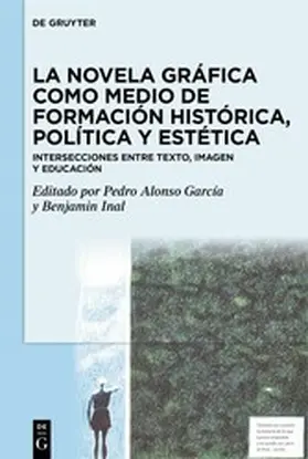 Alonso García / Inal |  La novela gráfica como medio de formación histórica, política y estética | eBook | Sack Fachmedien