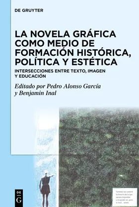 Alonso García / Inal |  La novela gráfica como medio de formación histórica, política y estética | eBook | Sack Fachmedien