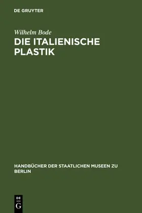 Bode |  Die italienische Plastik | eBook | Sack Fachmedien