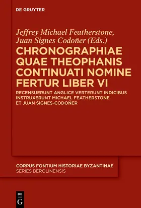 Featherstone / Signes Codoñer |  Chronographiae quae Theophanis Continuati nomine fertur Liber VI | eBook | Sack Fachmedien