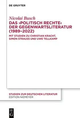 Busch |  Das ›politisch Rechte‹ der Gegenwartsliteratur (1989–2022) | eBook | Sack Fachmedien