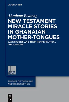 Boateng | New Testament Miracle Stories in Ghanaian Mother-Tongues | E-Book | sack.de