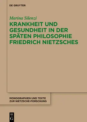 Silenzi |  Krankheit und Gesundheit in der späten Philosophie Friedrich Nietzsches | Buch |  Sack Fachmedien