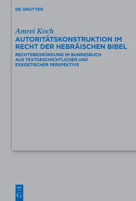 Koch |  Autoritätskonstruktion im Recht der Hebräischen Bibel | Buch |  Sack Fachmedien