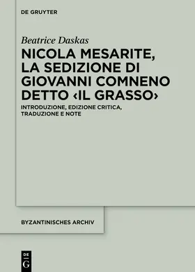 Daskas |  Nicola Mesarite, «La Sedizione di Giovanni Comneno detto ‹il Grasso›» | Buch |  Sack Fachmedien