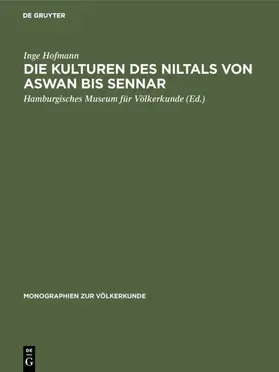 Hofmann |  Die Kulturen des Niltals von Aswan bis Sennar | eBook | Sack Fachmedien