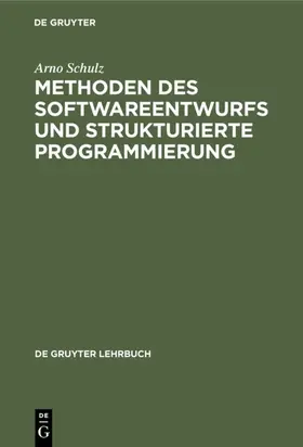 Schulz | Methoden des Softwareentwurfs und strukturierte Programmierung | E-Book | www2.sack.de