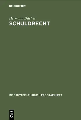 Dilcher |  Schuldrecht | eBook | Sack Fachmedien