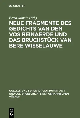 Martin |  Neue Fragmente des Gedichts Van den Vos Reinaerde und das Bruchstück Van Bere Wisselauwe | eBook | Sack Fachmedien