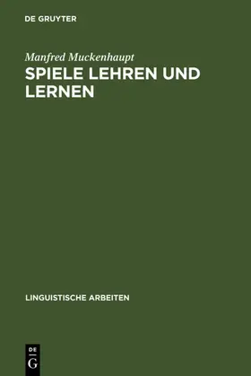 Muckenhaupt |  Spiele lehren und lernen | eBook | Sack Fachmedien