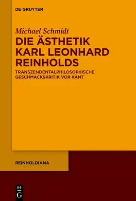 Schmidt |  Die Ästhetik Karl Leonhard Reinholds | eBook | Sack Fachmedien