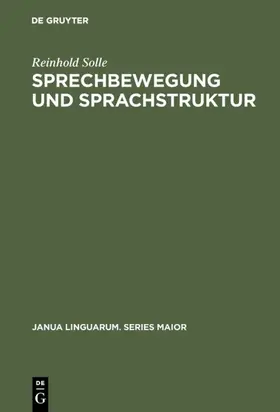 Solle |  Sprechbewegung und Sprachstruktur | eBook | Sack Fachmedien