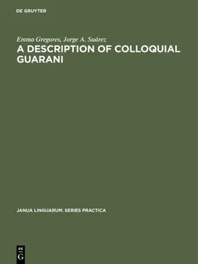 Gregores / Suárez |  A description of colloquial Guarani | eBook | Sack Fachmedien