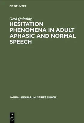 Quinting |  Hesitation phenomena in adult aphasic and normal speech | eBook | Sack Fachmedien