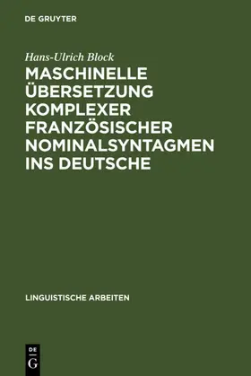 Block |  Maschinelle Übersetzung komplexer französischer Nominalsyntagmen ins Deutsche | eBook | Sack Fachmedien