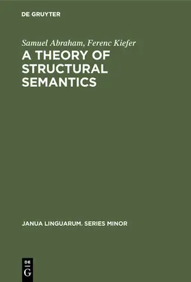 Abraham / Kiefer |  A theory of structural semantics | eBook | Sack Fachmedien