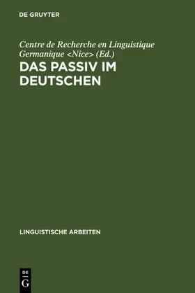 Centre de Recherche en Linguistique Germanique <Nice> / Nice&gt |  Das Passiv im Deutschen | eBook | Sack Fachmedien