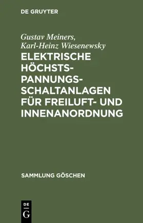Meiners / Wiesenewsky |  Elektrische Höchstspannungs-Schaltanlagen für Freiluft- und Innenanordnung | eBook | Sack Fachmedien