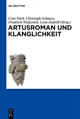 Dietl / Schanze / Wolfzettel |  Artusroman und Klanglichkeit | Buch |  Sack Fachmedien