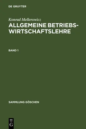 Mellerowicz |  Konrad Mellerowicz: Allgemeine Betriebswirtschaftslehre. Band 1 | eBook | Sack Fachmedien