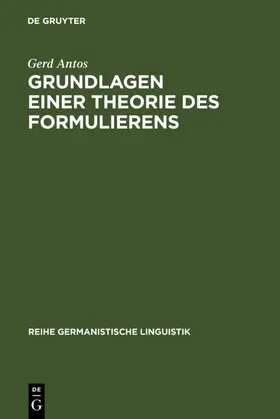 Antos |  Grundlagen einer Theorie des Formulierens | eBook | Sack Fachmedien