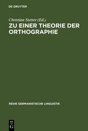 Stetter |  Zu einer Theorie der Orthographie | eBook | Sack Fachmedien