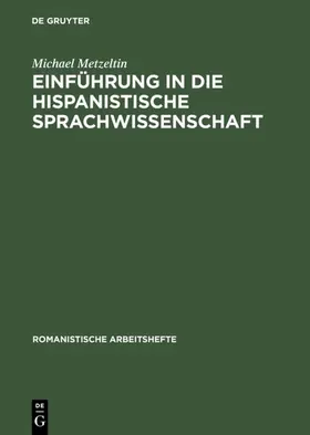 Metzeltin |  Einführung in die hispanistische Sprachwissenschaft | eBook | Sack Fachmedien